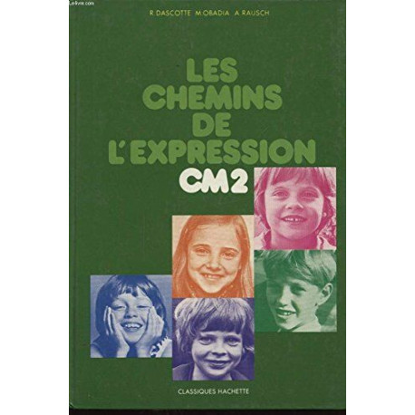 Les Chemins de l'expression: C.M. 2 travaux écrits
