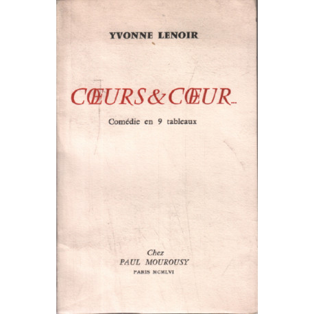 Coeurs et coeur ... / comedie en 9 tableaux