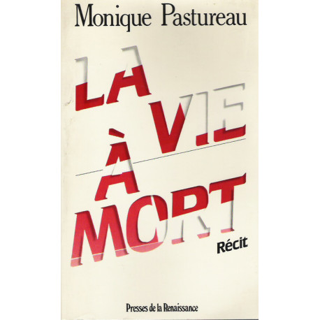 La vie à mort
