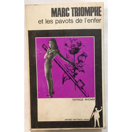 Marc triomphe et les pavots de l' Enfer