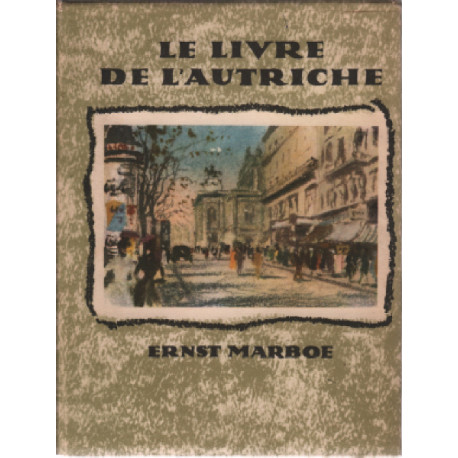 Le Livre de l' Autriche. Traduction française par Léon Van...