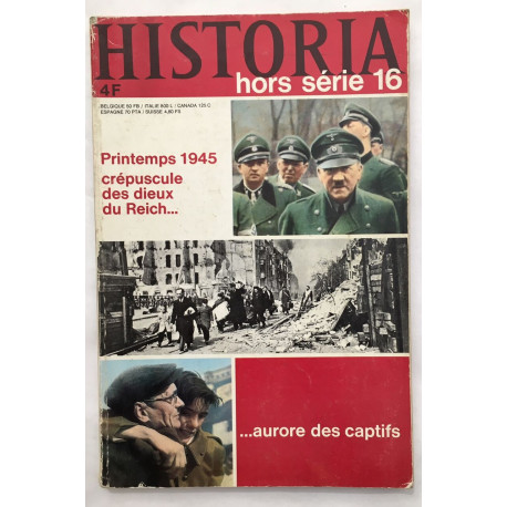 Printemps 1945 : crepuscule des dieux du Reich ... aurore des captifs