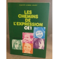 Les Chemins de l'expression: C.E. 1