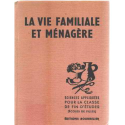 La vie familiale et m nag re. Sciences appliqu es et travaux...