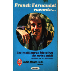 Frank fernandel raconte : Les Meilleures histoires de notre Midi