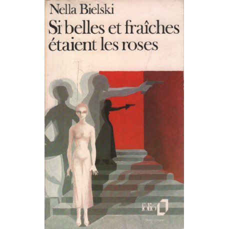 Si belles et fraîches étaient les roses