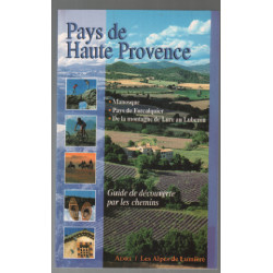 Pays de haute provence : de Lure au Lubéron (guide de découvert...