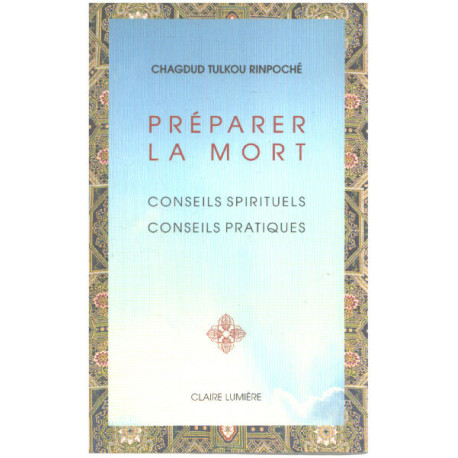 Préparer la mort : Conseils spirituels et pratiques