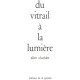 Du vitrail à la lumière/EO numeroté