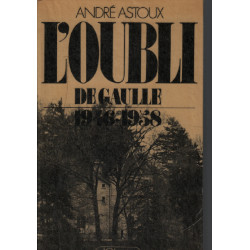 L'oubli / de gaulle 1946-1958
