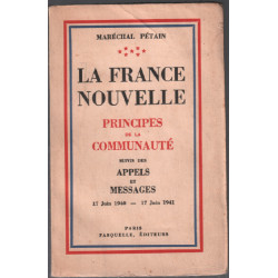 La france nouvelle - principes de la communaute suivis des appels...