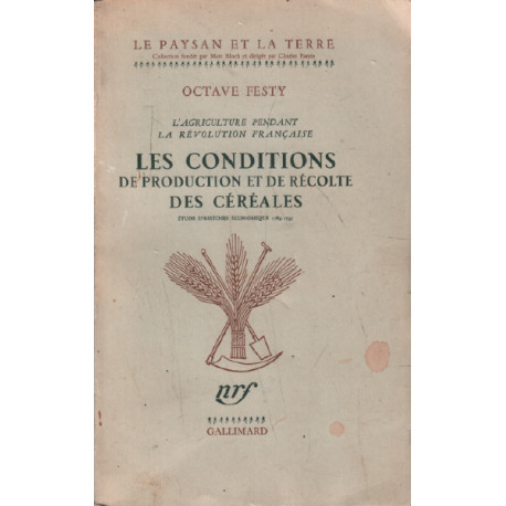 L'agriculture pendant la révolution française / les conditions de...