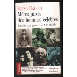 Mères juives des hommes célèbres : Celles qui firent le XXe siècle