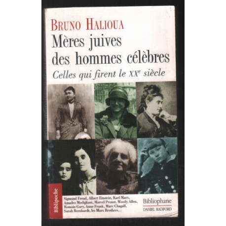 Mères juives des hommes célèbres : Celles qui firent le XXe siècle