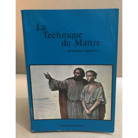 La technique du maitre ou la voie de la preparation cosmique