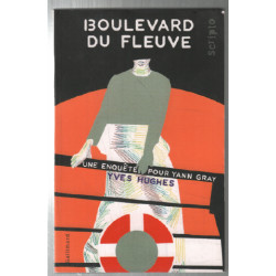 Boulevard du fleuve: Une enquête pour Yann Gray