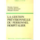 La Gestion prévisionnelle du personnel hospitalier