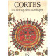 La conquete azteque