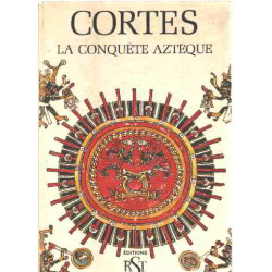 La conquete azteque