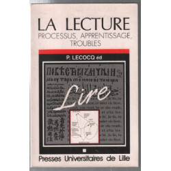 La lecture (processus apprentissage troubles [actes du colloque...