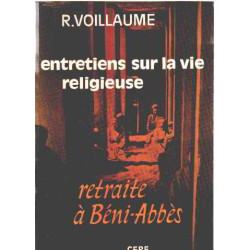 Entretiens sur la vie religieuse / retraite a beni-abbes