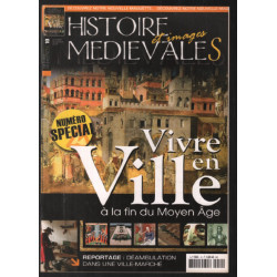 Vivre en ville à la fin du moyen-âge / revue histoire médiévale n°