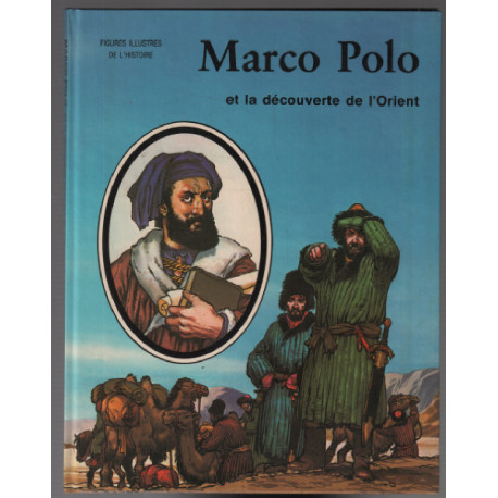 Marco polo et la découverte de l'orient
