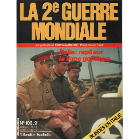 La 2e guerre mondiale n° 103 / italie : repli sur la ligne gothique