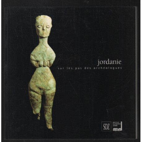 JORDANIE. Sur les pas des archéologues