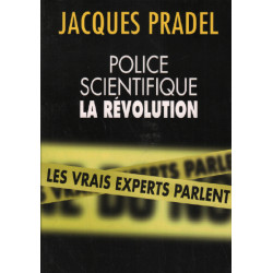 Police scientifique/ la révolution / les experts parlent