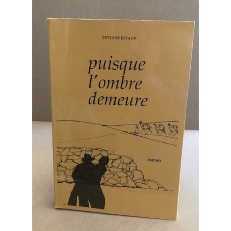 Puisque l'ombre demeure