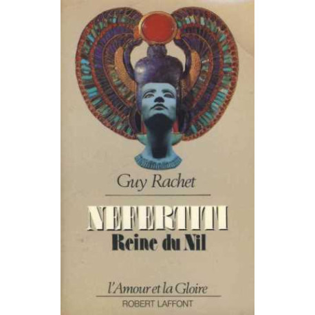 Nefertiti. Reine Du Nil Roman