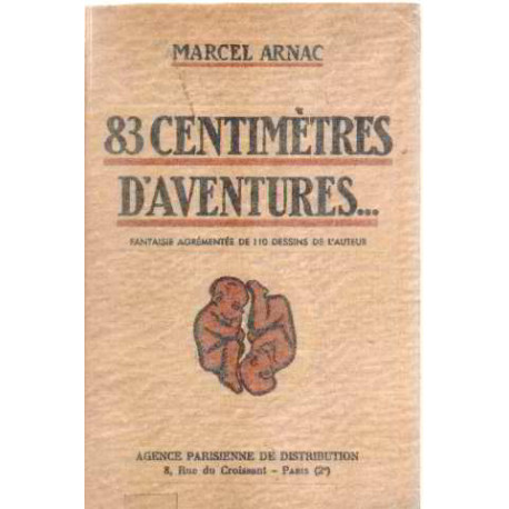 83 centimetres d'aventures .../ fantaisie augmentée de 110 dessins...