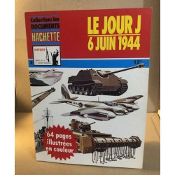 Le jour J/ 6 juin 1944