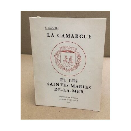 La camargue et les saintes-maries de la mer