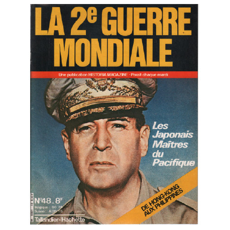 La 2e guerre mondiale n° 48 / les japonais maitres du pacifique
