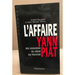 L'affaire Yann Piat : des assassins au coeur du pouvoir
