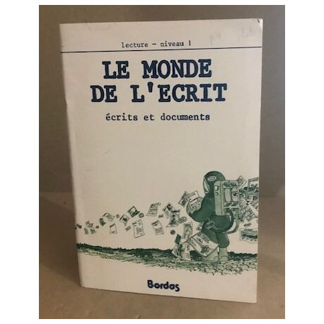 Le monde de l'écrit / ecrits et documents