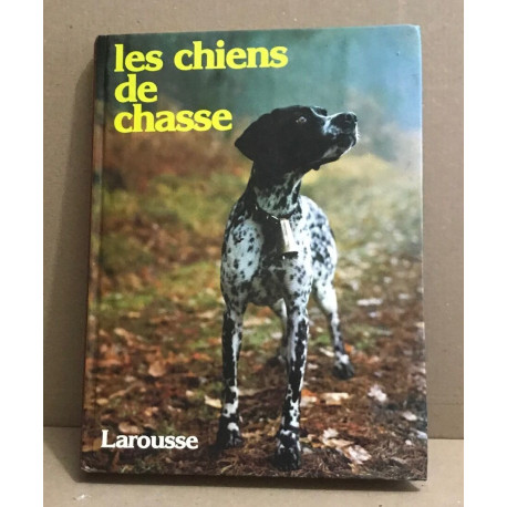 LES CHIENS DE CHASSE