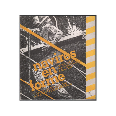 Navires en forme / 1er juillet 1986 musée d'histoire de marseille