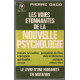 Les Voies Etonnantes de la Nouvelle Psychologie