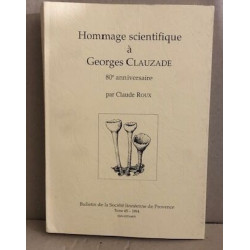 Hommage scientifique à Georges Clauzade / 80° anniversaire
