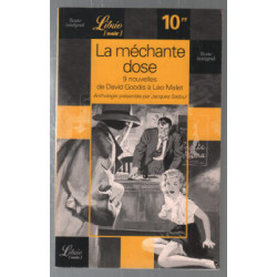 La Méchante Dose. Neuf Nouvelles De David Goodis À Léo Malet
