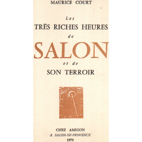 Les trés riches heures de salon et de son terroir