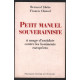 Petit manuel souverainiste à usage d'antidote contre les boniments...