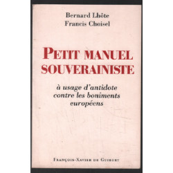 Petit manuel souverainiste à usage d'antidote contre les boniments...