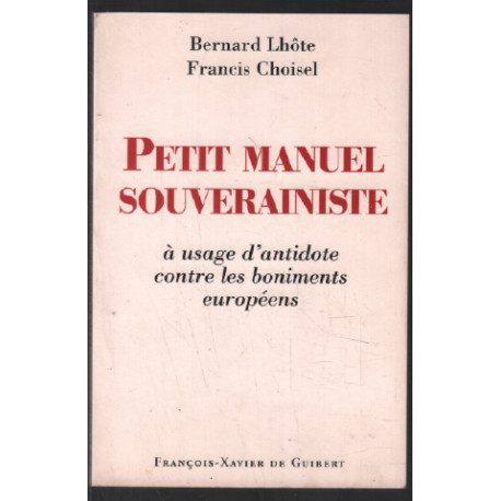 Petit manuel souverainiste à usage d'antidote contre les boniments...