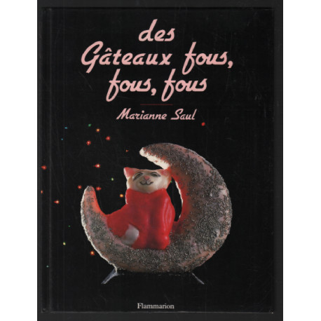 Des gâteaux fous fous fous