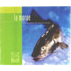 La morue une aventure de tous les temps