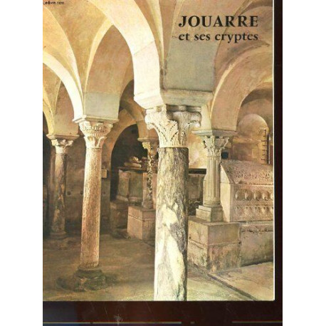 Jouarre - ses cryptes son église son abbaye